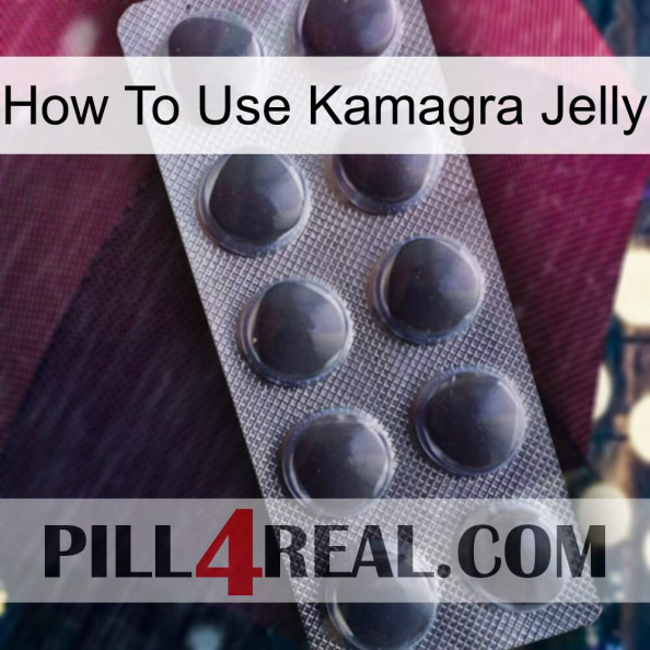 How To Use Kamagra Jelly 30